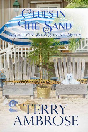 [A Seaside Cove Bed & Breakfast Mystery 02] • Clues in the Sand (A Seaside Cove Bed & Breakfast Mystery Book 2)